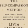 The Self-Compassion Method
