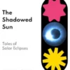 The Shadowed Sun