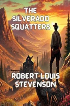 The Silverado Squatters(Illustrated)