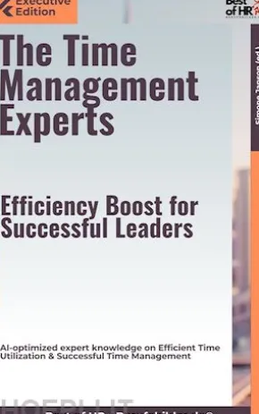 The Time Management Experts – Efficiency Boost for Successful Leaders