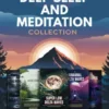 The Ultimate Deep Sleep And Meditation Collection: A Complete 5-in-1 Audio Experience Of Delta Waves, Binaural Beats, And Nature Sounds To Sleep Deeper, Stress Less, And Wake Up With Unstoppable Energy