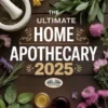 The Ultimate Home Apothecary 2025