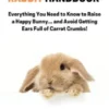 The Ultimate Rabbit Handbook