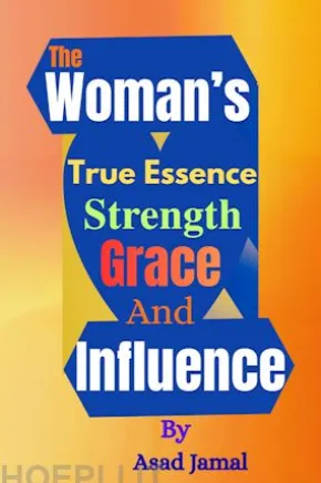 The Woman’s True Essence: Strength, Grace, and Influence