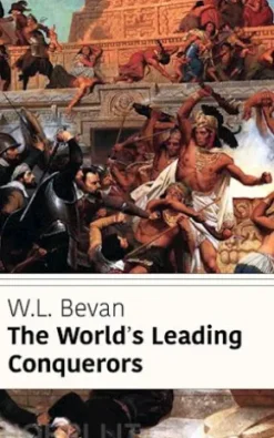 The World's Leading Conquerors (Classicus Edition)
