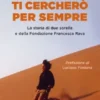 Ti cercherò per sempre