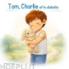Tom, Charlie et le diabète