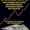Trading - Dein sicherer Weg durch Praxiserfahrung, Strategien, Risiken und Chancen