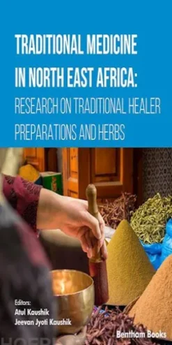 Traditional Medicine in North East Africa: Research on Traditional Healer Preparations and Herbs