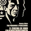 Tra paranoia e percezione: Il cinema di John Frankenheimer