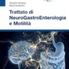 Trattato di NeuroGastroEnterologia e Motilità