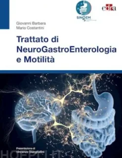 Trattato di NeuroGastroEnterologia e Motilità