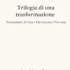 Trilogia di una Trasformazione
