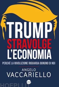 Trump stravolge l’economia