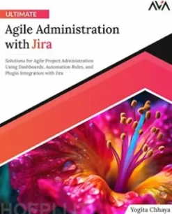 Ultimate Agile Administration with Jira