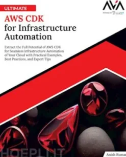 Ultimate AWS CDK for Infrastructure Automation