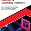 Ultimate Bitbucket for Automating Workflows: Master Git, Automate Git Workflows, Secure Code Quality, and Supercharge CI/CD with Bitbucket Cloud and Smart Custom App Extensibility