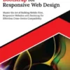 Ultimate Bootstrap for Responsive Web Design: Master the Art of Building Mobile-First, Responsive Websites with Bootstrap for Effortless Cross-Device Compatibility