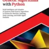 Ultimate Genetic Algorithms with Python: Build Intelligent and Adaptive AI Systems with Genetic Algorithms in Python for Machine Learning, Deep Learning, and Multi-Agent Domains