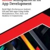 Ultimate Kotlin Multiplatform for App Development: Build High-Performance Android, iOS and Web Apps Using Kotlin Multiplatform, Ktor, Koin, and Modern UI Frameworks