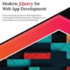 Ultimate Modern jQuery for Web App Development