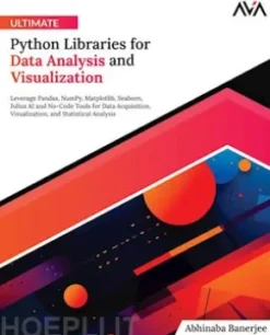 Ultimate Python Libraries for Data Analysis and Visualization