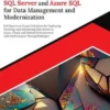 Ultimate SQL Server and Azure SQL for Data Management and Modernization