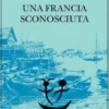 Una Francia sconosciuta