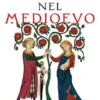 Un anno nel Medioevo