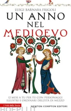 Un anno nel Medioevo