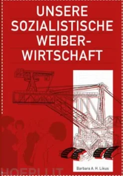 Unsere sozialistische Weiberwirtschaft