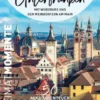 Unterfranken mit Würzburg und den Weindörfern am Main – HeimatMomente