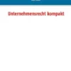 Unternehmensrecht kompakt