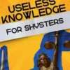 Useless Knowledge for Shysters