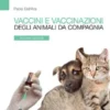 Vaccini e vaccinazioni degli animali da compagnia