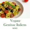 Vegane Genüsse Italiens