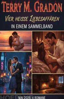 Vier heiße Liebesaffären in einem Sammelband Mai 2026: 4 Romane