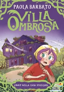Villa Ombrosa 1. Vinny nella casa stregata