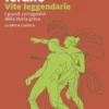 Vite leggendarie