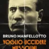 Voglio uccidere Mussolini