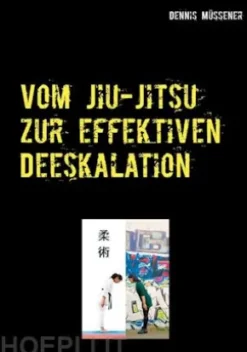 Vom Jiu-Jitsu zur effektiven Deeskalation