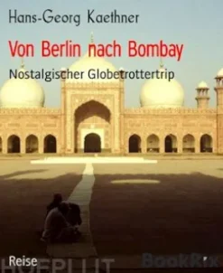 Von Berlin nach Bombay