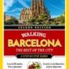 Walking Barcelona. The Best of the City