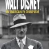 Walt Disney, un Américain en Champagne
