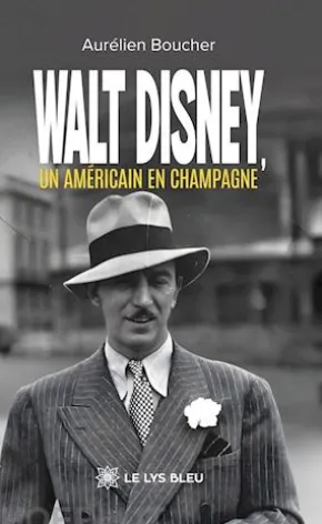Walt Disney, un Américain en Champagne