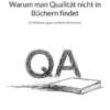 Warum man Qualität nicht in Büchern findet