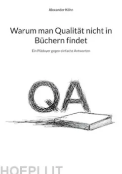 Warum man Qualität nicht in Büchern findet