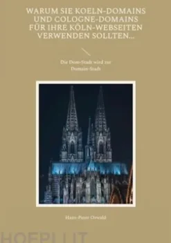 Warum Sie Koeln-Domains und Cologne-Domains für Ihre Köln-Webseiten verwenden sollten...