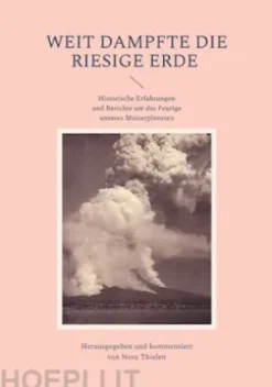 Weit dampfte die riesige Erde