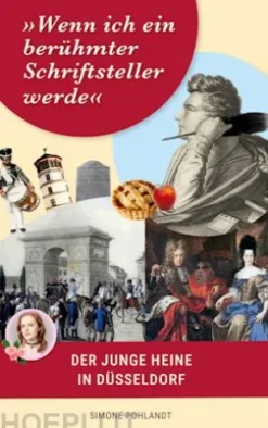 »Wenn ich ein berühmter Schriftsteller werde«: Der junge Heine in Düsseldorf